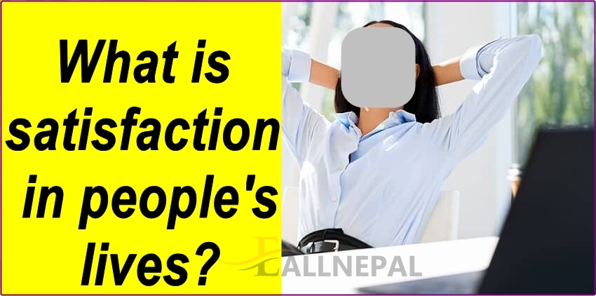 What is the most satisfaction of people?